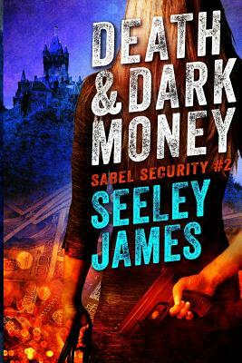 Death and Dark Money by Seeley James