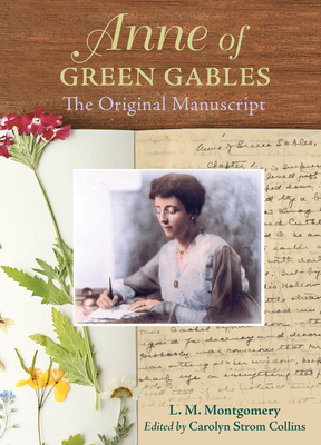 Anne of Green Gables: The Original Manuscript by L.M. Montgomery