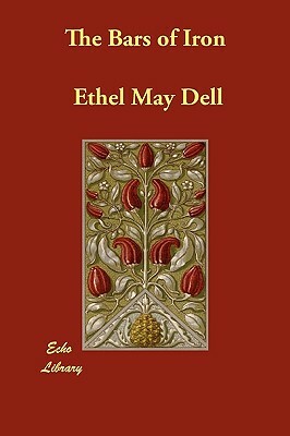 The Bars of Iron by Ethel May Dell