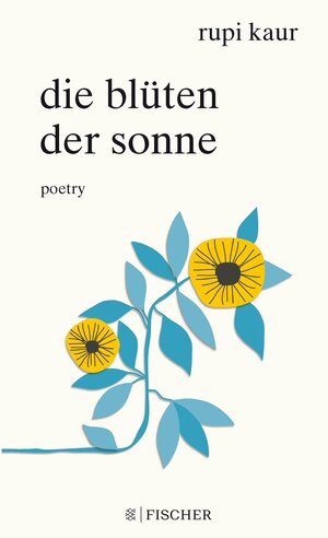 die blüten der sonne by Rupi Kaur