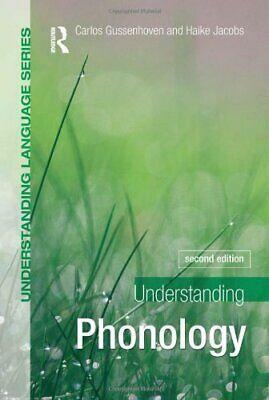 Understanding Phonology by Haike Jacobs, Carlos Gussenhoven