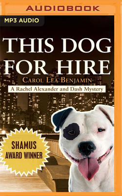 This Dog for Hire by Carol Lea Benjamin