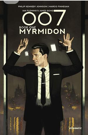 007 Book One: Myrmidon by Phillip Kennedy Johnson