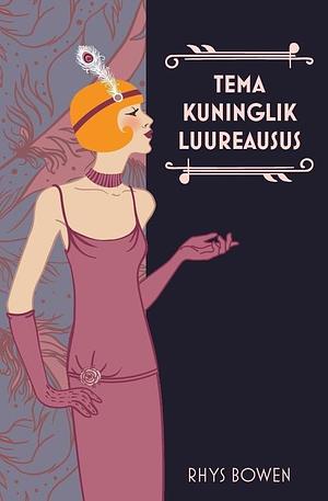 Tema kuninglik luureausus by Rhys Bowen