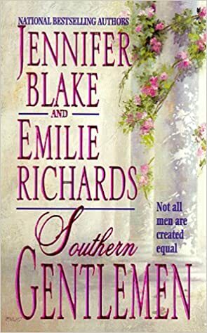 Southern Gentlemen by Jennifer Blake, Emilie Richards