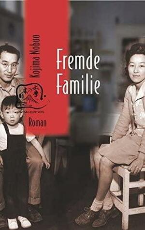 Fremde Familie by Nobuo Kojima, Nobuo Kojima