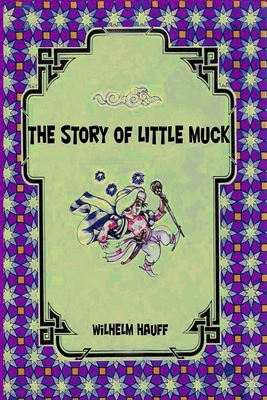 The Story of little Muck by Wilhelm Hauff