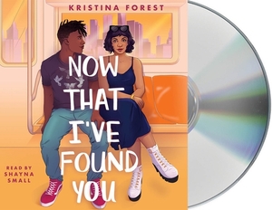 Now That I've Found You by Kristina Forest