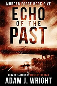 Echo of the Past by Adam J. Wright