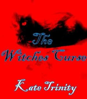 The Witches Curse by Kate Trinity