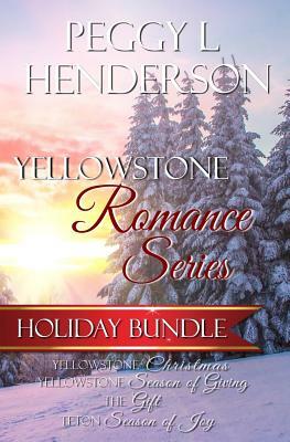 Yellowstone Romance Series Holiday Bundle by Peggy L. Henderson