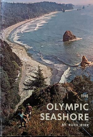 The Olympic Seashore by Ruth Kirk