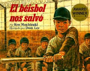 El Béisbol Nos Salvó: Edición Especial 25° Aniversario by Ken Mochizuki