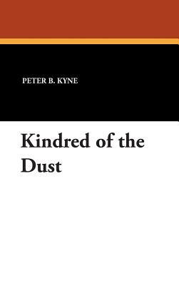 Kindred of the Dust by Peter B. Kyne