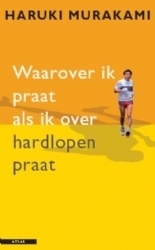 Waarover ik praat als ik over hardlopen praat by Haruki Murakami, Luk Van Haute