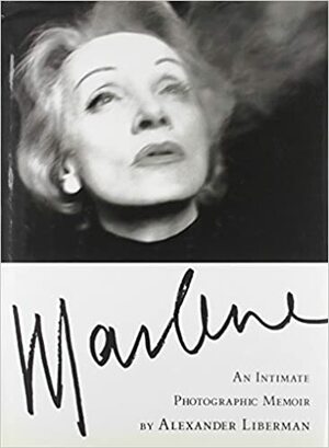 Marlene: An Intimate Photographic Memoir by Alexander Liberman