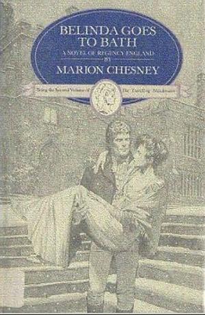 Belinda Goes to Bath by M.C. Beaton, Marion Chesney