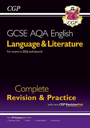 GCSE English Language &amp; Literature AQA Complete Revision &amp; Practice - Inc. Online Edn &amp; Videos by Cgp Books