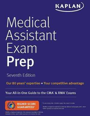 Medical Assistant Exam Prep: Your All-in-One Guide to the CMARMA Exams by Kaplan Nursing