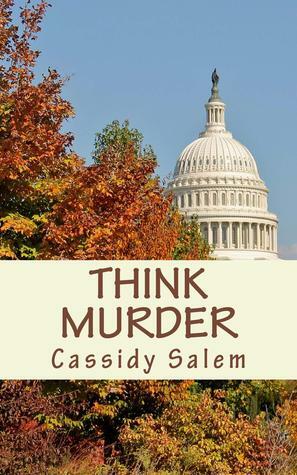 Think Murder by Cassidy Salem