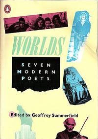 Worlds: seven modern poets by Geoffrey Summerfield