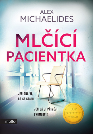 Mlčící pacientka by Alex Michaelides