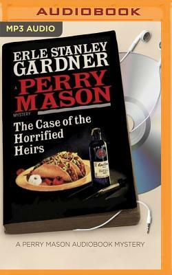 The Case of the Horrified Heirs by Erle Stanley Gardner