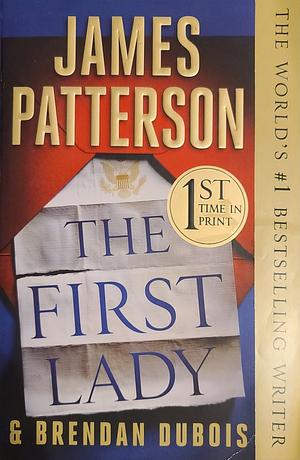 The First Lady by Brendan DuBois, James Patterson