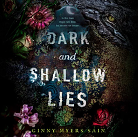 Dark and Shallow Lies by Ginny Myers Sain