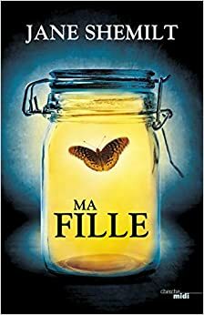 Ma fille by Jane Shemilt