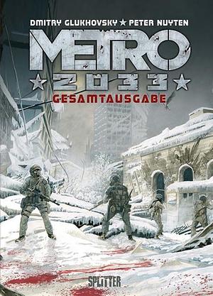 Metro 2033 (Comic) Gesamtausgabe by Peter Nuyten, Dmitry Glukhovsky