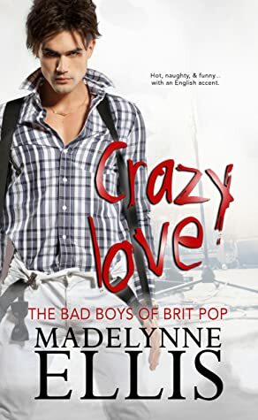 Crazy Love by Madelynne Ellis