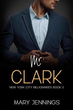 Mr. Clark by Mary Jennings