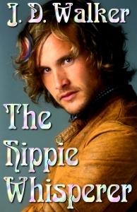 The Hippie Whisperer by J.D. Walker