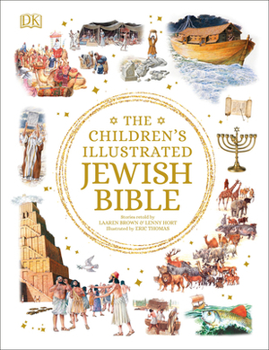 The Children's Illustrated Jewish Bible by Laaren Brown, Lenny Hort