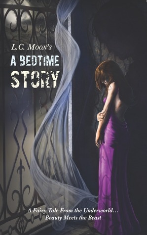 A Bedtime Story by L.C. Moon