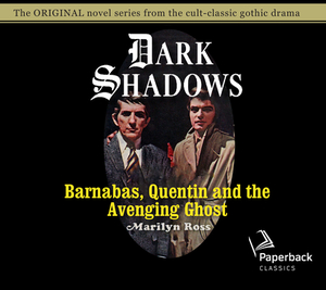 Barnabas, Quentin and the Avenging Ghost, Volume 17 by Marilyn Ross