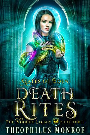 Death Rites by Theophilus Monroe