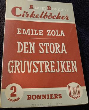 Den stora gruvstrejken by Émile Zola