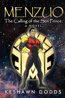 Menzuo: The Calling of the Sun Prince by Keshawn Dodds