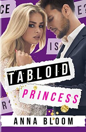 Tabloid Princess by Anna Bloom