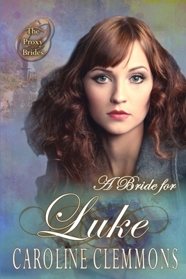 A Bride For Luke by Caroline Clemmons