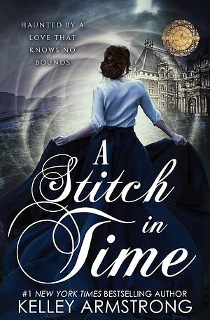 A Stitch in Time by Kelley Armstrong