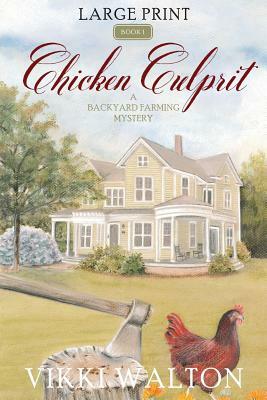 Chicken Culprit (Large Print) by Vikki Walton