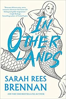 In Other Lands by Sarah Rees Brennan