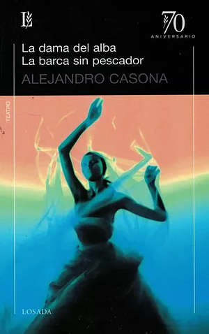 La dama del alba: La barca sin pescador by Alejandro Casona