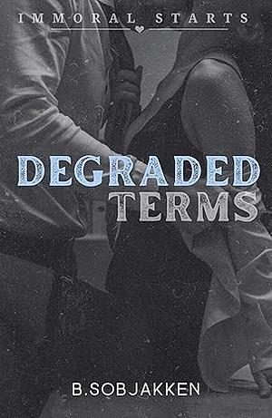 Degraded Terms by B. Sobjakken