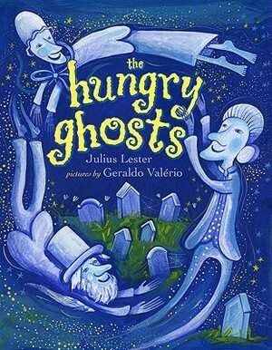 The Hungry Ghosts by Geraldo Valério, Julius Lester