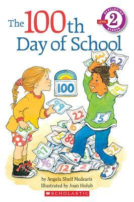 The 100th Day of School by Angela Shelf Medearis