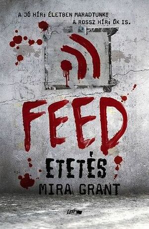 Feed – Etetés by Mira Grant